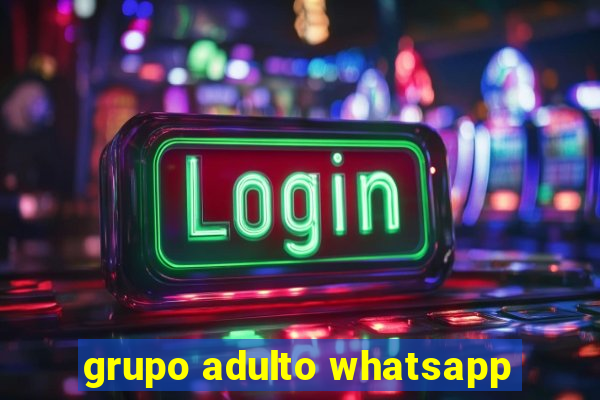 grupo adulto whatsapp